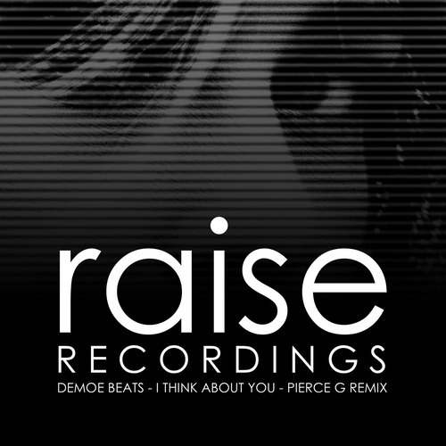 Demoe Beats - I Think About You (Pierce G Remix) [RAISE668]